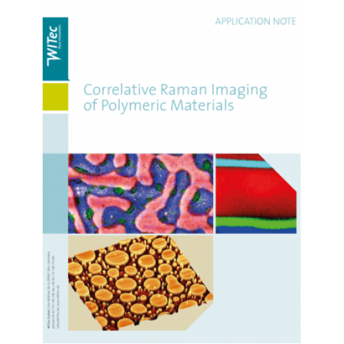 Correlative Raman Imaging of Polymeric Materials Correlative Raman Imaging of Polymeric Materials